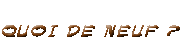 Quoi de neuf